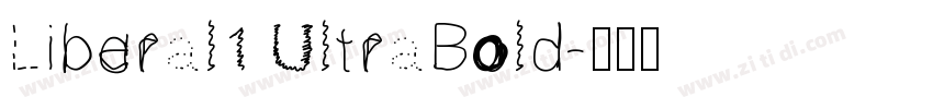 Liberal1 UltraBold字体转换